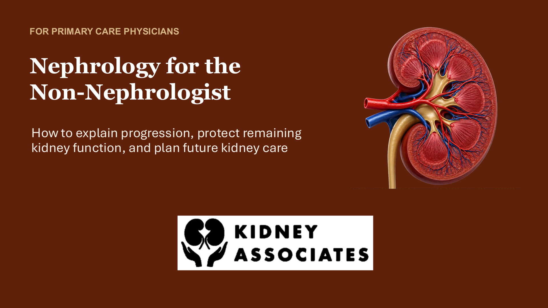 Nephrology for the Non-Nephrologist slide 1